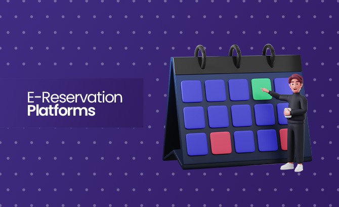 E-Reservation Platforms